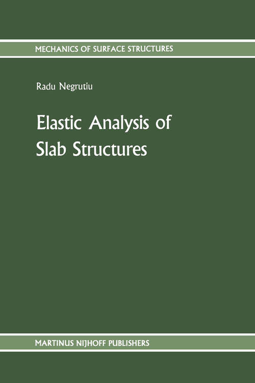 Book cover of Elastic Analysis of Slab Structures (1987) (Mechanics of Surface Structure #7)