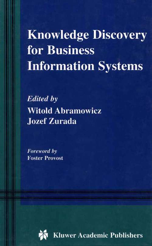 Book cover of Knowledge Discovery for Business Information Systems (2001) (The Springer International Series in Engineering and Computer Science #600)