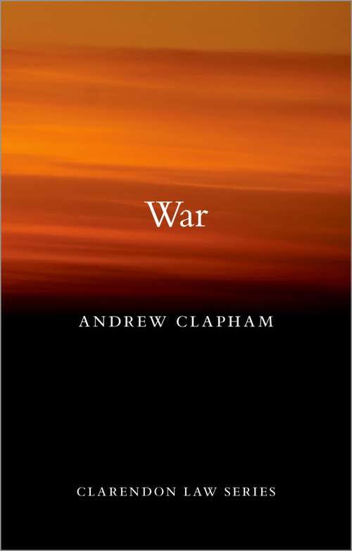 Book cover of War (Clarendon Law Series)