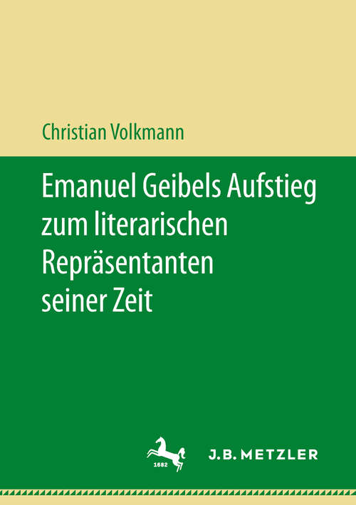 Book cover of Emanuel Geibels Aufstieg zum literarischen Repräsentanten seiner Zeit