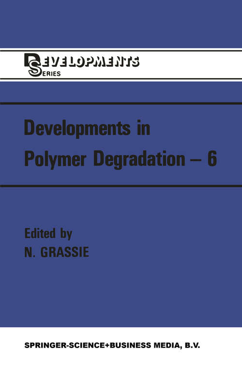 Book cover of Developments in Polymer Degradation—6: (pdf) (1st ed. 1985) (The\developments Ser.)
