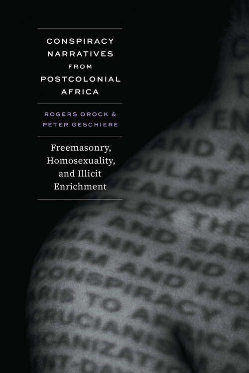 Book cover of Conspiracy Narratives from Postcolonial Africa: Freemasonry, Homosexuality, and Illicit Enrichment