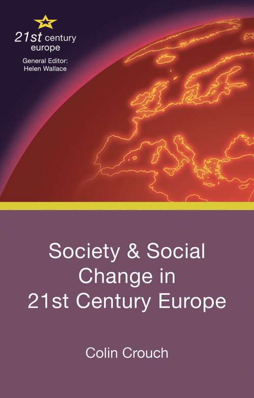 Book cover of Society and Social Change in 21st Century Europe (1st ed. 2016) (21st Century Europe)