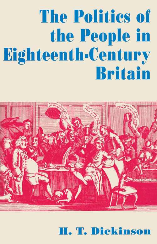 Book cover of The Politics of the People in Eighteenth-Century Britain (1st ed. 1994)