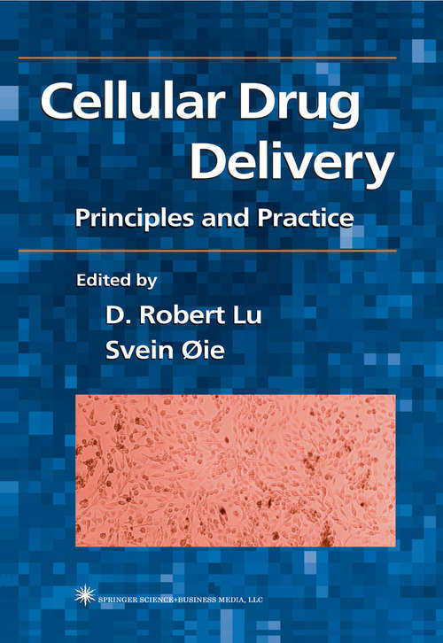 Book cover of Cellular Drug Delivery: Principles and Practice (2004)