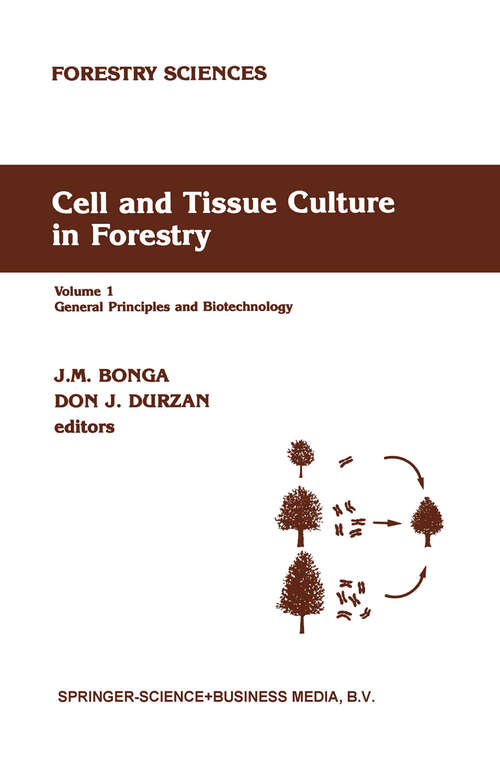Book cover of Cell and Tissue Culture in Forestry: General Principles and Biotechnology (1987) (Forestry Sciences: 24-26)