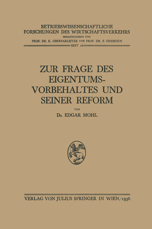 Book cover of Zur Frage des Eigentumsvorbehaltes und Seiner Reform (1936) (Betriebswissenschaftliche Forschungen des Wirtschaftsverkehrs)