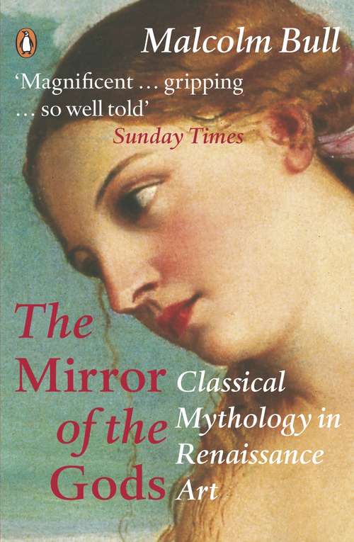 Book cover of The Mirror of the Gods: Classical Mythology in Renaissance Art