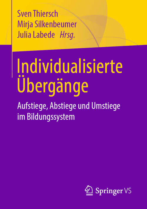 Book cover of Individualisierte Übergänge: Aufstiege, Abstiege und Umstiege im Bildungssystem (1. Aufl. 2020)