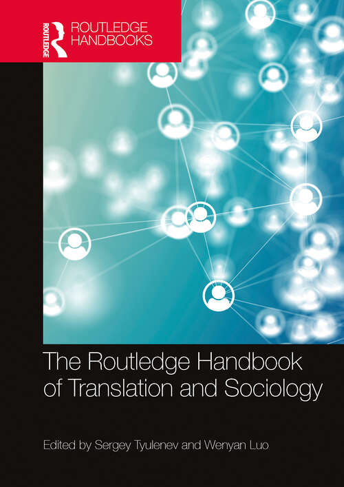 Book cover of The Routledge Handbook of Translation and Sociology (Routledge Handbooks in Translation and Interpreting Studies)