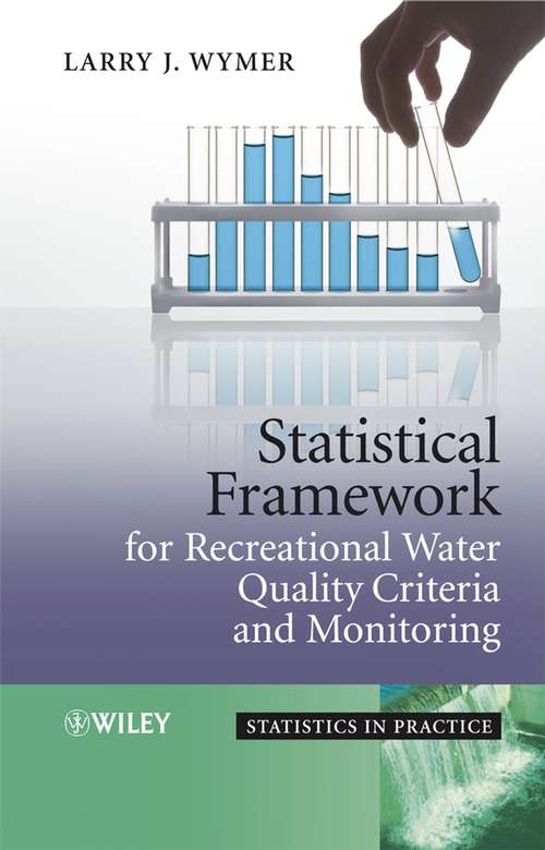 Book cover of Statistical Framework for Recreational Water Quality Criteria and Monitoring (Statistics in Practice #65)