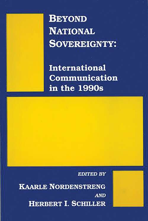 Book cover of Beyond National Sovereignty: International Communications in the 1990s