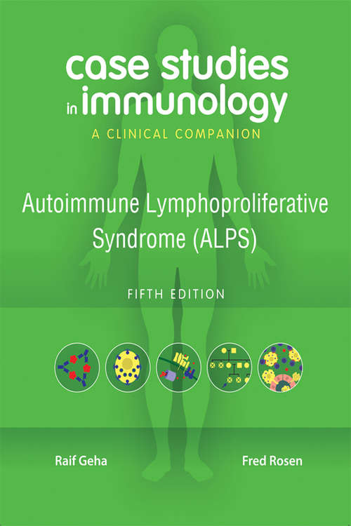 Book cover of Case Studies in Immunology (ALPS): A Clinical Companion