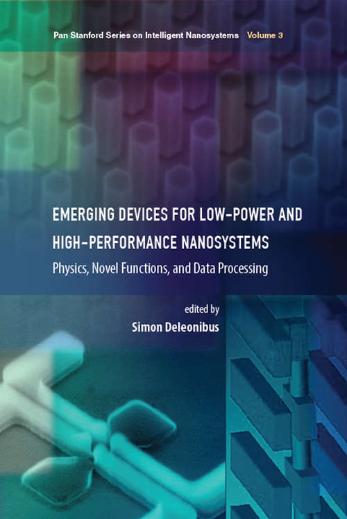 Book cover of Emerging Devices for Low-Power and High-Performance Nanosystems: Physics, Novel Functions, and Data Processing (Pan Stanford Series on Intelligent Nanosystems)