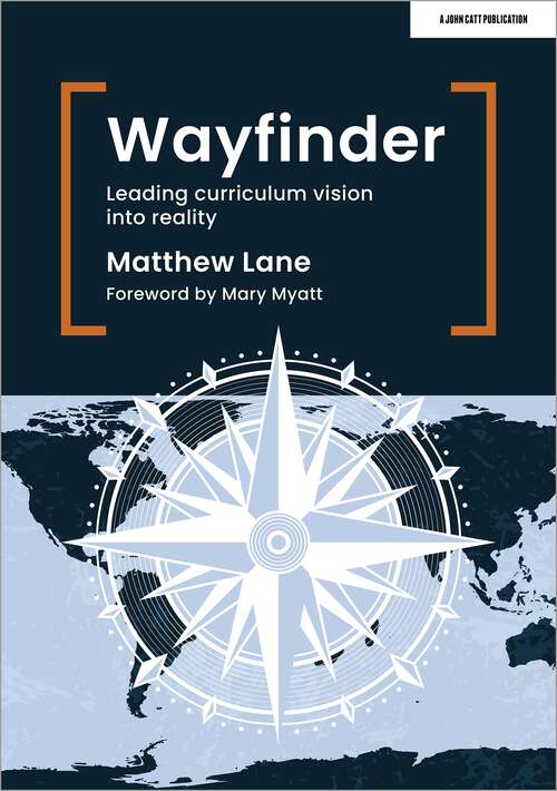 Book cover of Wayfinder: Leading curriculum vision into reality