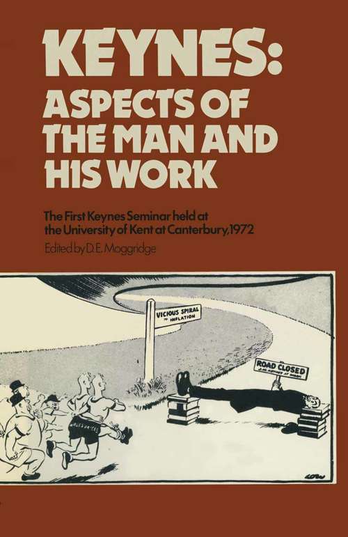 Book cover of Keynes: Aspects of the Man and His Work (1st ed. 1974)