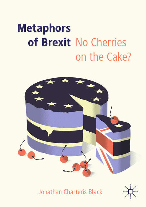 Book cover of Metaphors of Brexit: No Cherries on the Cake? (1st ed. 2019)