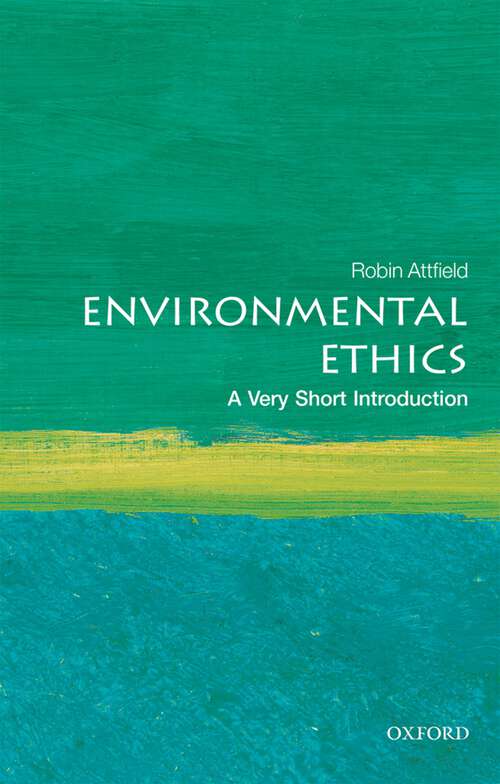 Book cover of Environmental Ethics: A Very Short Introduction (Very Short Introductions)