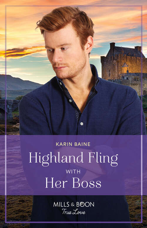 Book cover of Highland Fling With Her Boss (Mills & Boon True Love) (ePub edition)