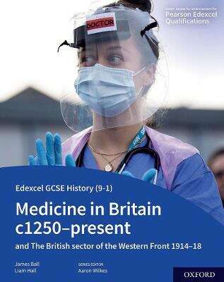 Book cover of Edexcel GCSE History (9-1) (9-1): Medicine in Britain c1250-present with The British sector of the Western Front 1914-18 Student Book: And The British Sector Of The Western Front 1914-18 (1)