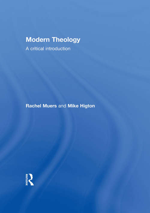 Book cover of Modern Theology: A Critical Introduction (3) (The\great Theologians Ser.)
