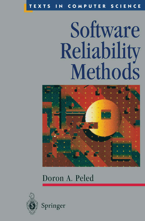 Book cover of Software Reliability Methods (2001) (Texts in Computer Science)