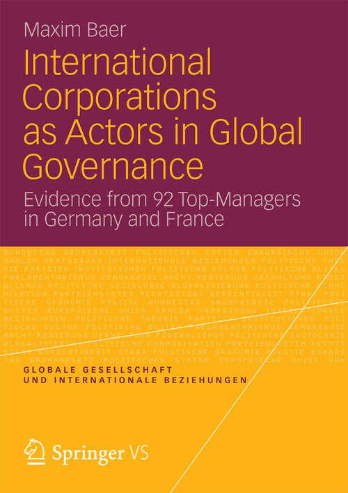 Book cover of International Corporations as Actors in Global Governance: Evidence from 92 Top-Managers in Germany and France (2013) (Globale Gesellschaft und internationale Beziehungen)