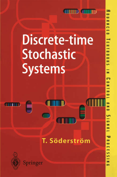 Book cover of Discrete-time Stochastic Systems: Estimation and Control (2nd ed. 2002) (Advanced Textbooks in Control and Signal Processing)