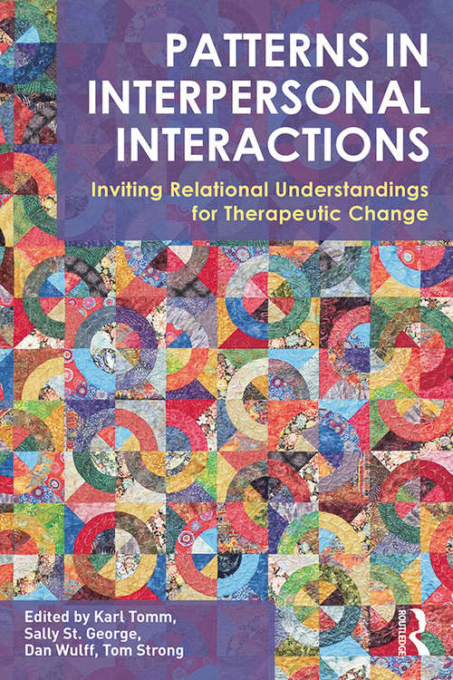 Book cover of Patterns in Interpersonal Interactions: Inviting Relational Understandings for Therapeutic Change (Routledge Series on Family Therapy and Counseling)
