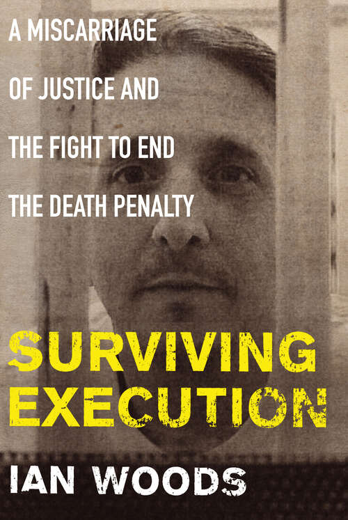 Book cover of Surviving Execution: A Miscarriage of Justice and the Fight to End the Death Penalty (Main)
