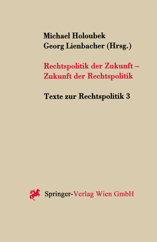 Book cover of Rechtspolitik der Zukunft - Zukunft der Rechtspolitik (1999) (Texte zur Rechtspolitik #3)