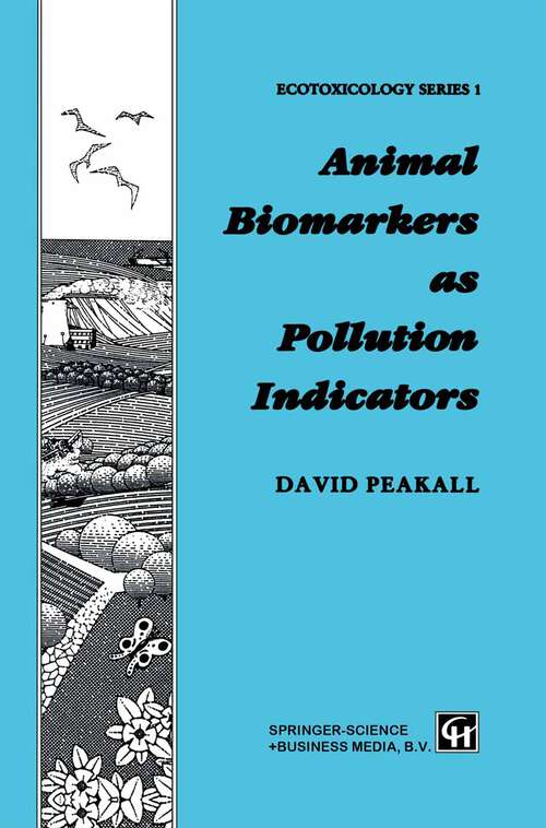 Book cover of Animal Biomarkers as Pollution Indicators (1992) (Chapman & Hall Ecotoxicology Series)