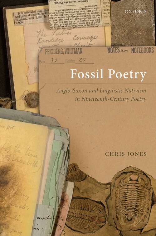 Book cover of Fossil Poetry: Anglo-Saxon and Linguistic Nativism in Nineteenth-Century Poetry