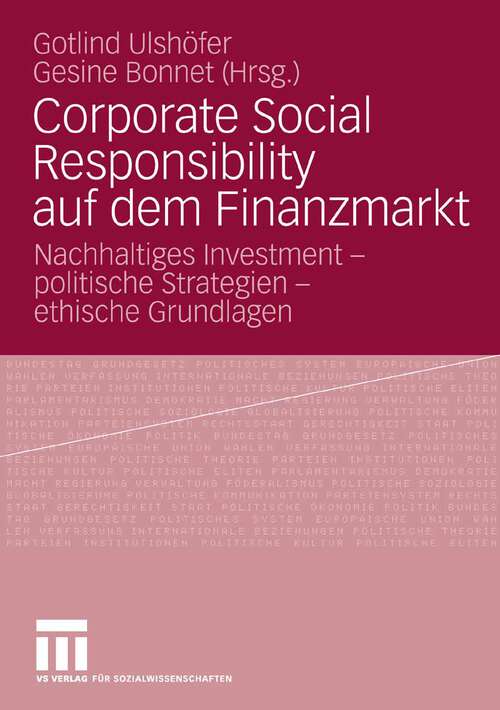 Book cover of Corporate Social Responsibility auf dem Finanzmarkt: Nachhaltiges Investment - politische Strategien - ethische Grundlagen (2009)
