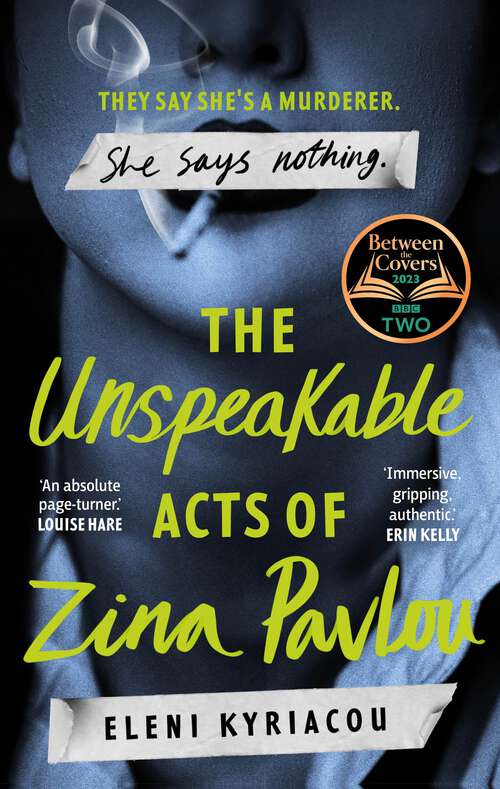 Book cover of The Unspeakable Acts of Zina Pavlou: The dark and addictive 2023 BBC Between the Covers Book Club pick that's inspired by a true crime case