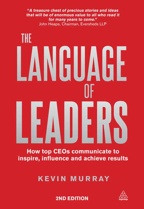 Book cover of The Language of Leaders: How Top CEOs Communicate to Inspire, Influence and Achieve Results (2)