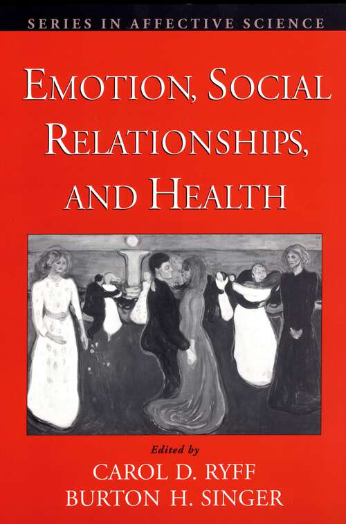 Book cover of Emotion, Social Relationships, and Health (Series in Affective Science)