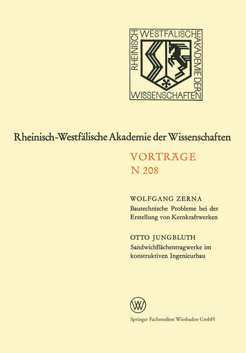 Book cover of Bautechnische Probleme bei der Erstellung von Kernkraftwerken. Sandwichflächentragwerke im konstruktiven Ingenieurbau: 189. Sitzung am 3. Juni 1970 in Düsseldorf (1971)