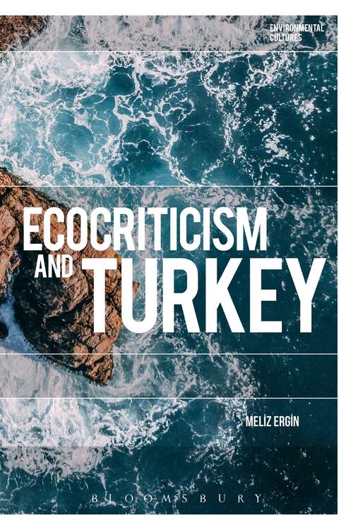 Book cover of Ecocriticism and Turkey (Environmental Cultures)