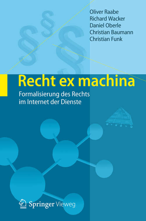 Book cover of Recht ex machina: Formalisierung des Rechts im Internet der Dienste (2012)