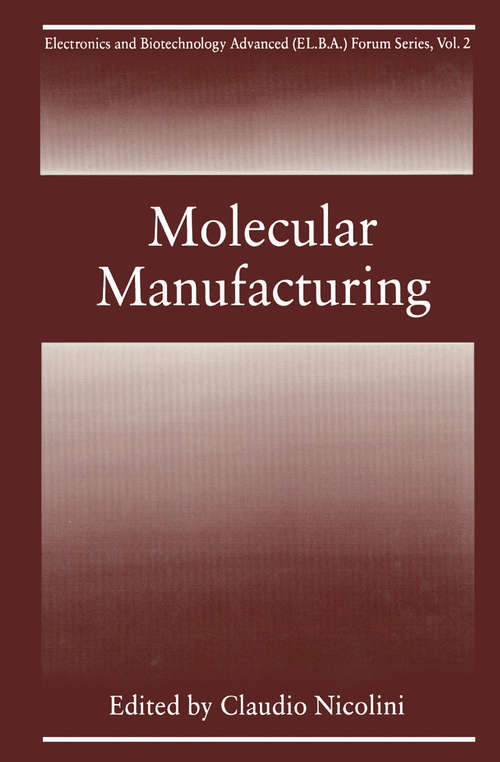 Book cover of Molecular Manufacturing (1996) (Electronics and Biotechnology Advanced (Elba) Forum Series #2)