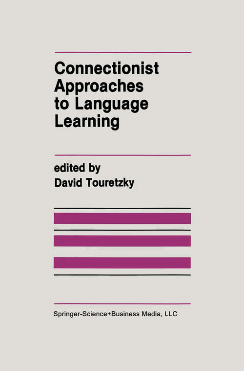 Book cover of Connectionist Approaches to Language Learning (1991) (The Springer International Series in Engineering and Computer Science #154)