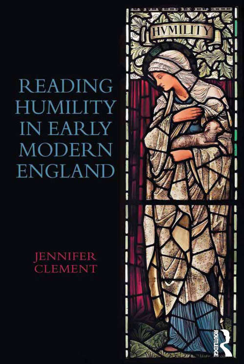 Book cover of Reading Humility in Early Modern England