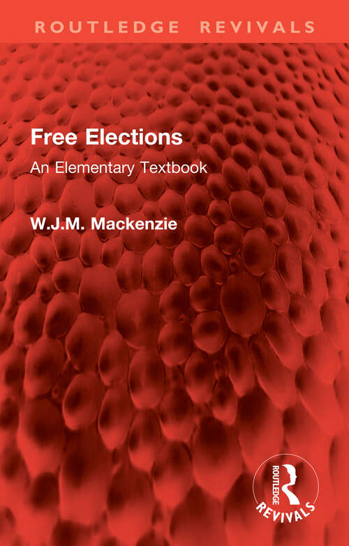Book cover of Free Elections: An Elementary Textbook (Routledge Revivals)