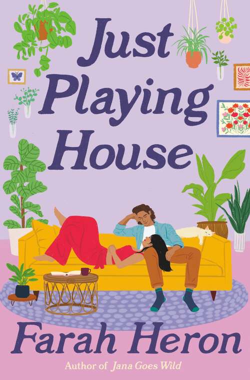 Book cover of Just Playing House: A delightful rom-com for fans of forced proximity, second chances, and celebrity romance.