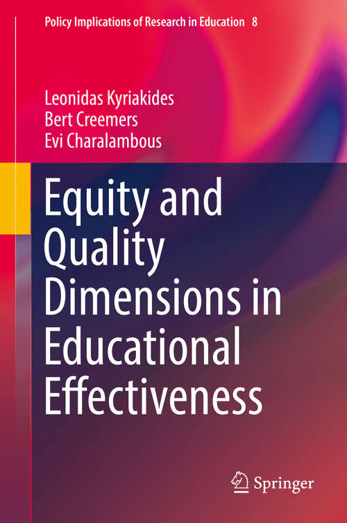 Book cover of Equity and Quality Dimensions in Educational Effectiveness (Policy Implications of Research in Education #8)