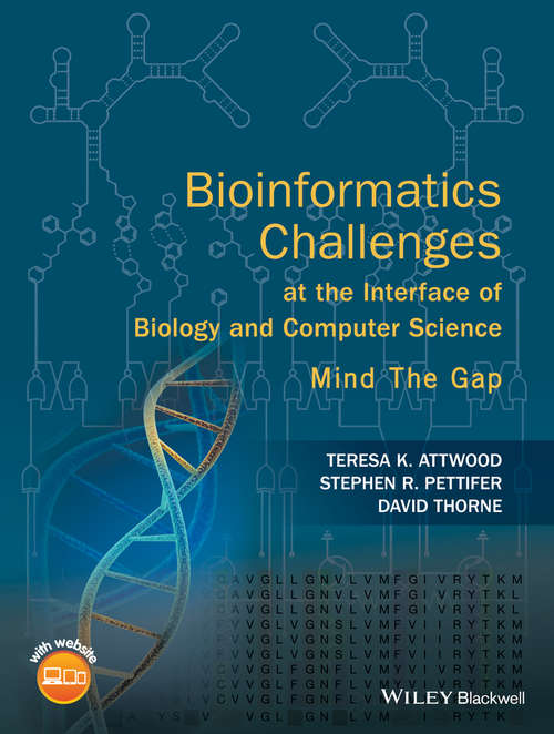 Book cover of Bioinformatics Challenges at the Interface of Biology and Computer Science: Mind the Gap