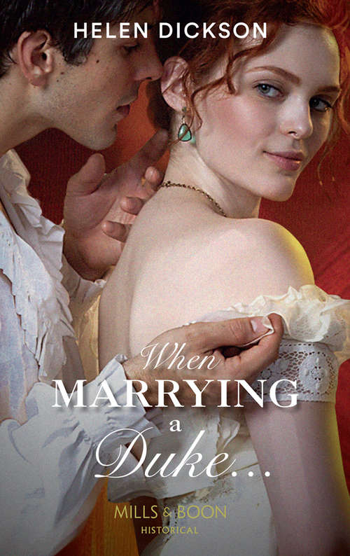 Book cover of When Marrying a Duke... (ePub First edition) (Mills And Boon Historical Ser.)