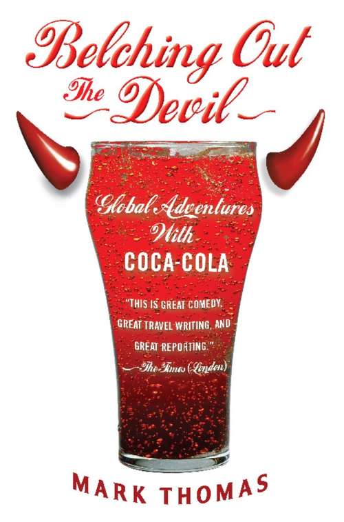Book cover of Belching Out the Devil: Global Adventures with Coca-Cola