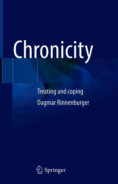 Book cover of Chronicity: Treating and coping (1st ed. 2021)